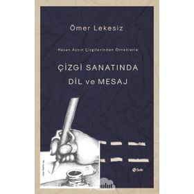 Çizgi Sanatında Dil ve Mesaj - Ömer Lekesiz