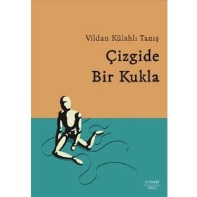 Çizgide Bir Kukla - Vildan Külahlı Tanış