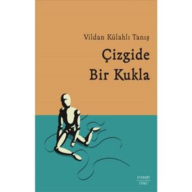 Çizgide Bir Kukla - Vildan Külahlı Tanış