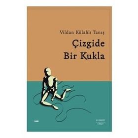 Çizgide Bir Kukla - Vildan Külahlı Tanış