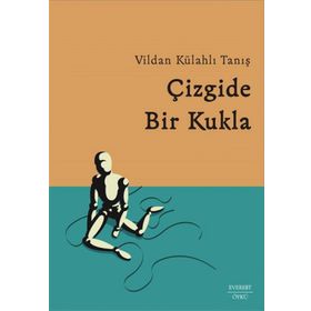 Çizgide Bir Kukla - Vildan Külahlı Tanış