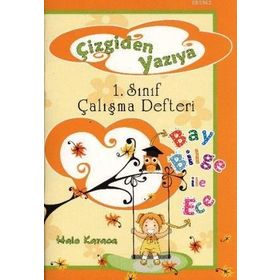 ÇIZGIDEN YAZIYA 1. SINIF ÇALIŞMA DEFTERI - HALE KARACA