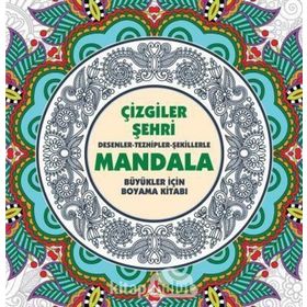 Çizgiler Şehri Mandala Büyükler İçin Boyama Kitabı Anonim Yayıncılık