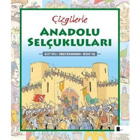Çizgilerle Anadolu Selçukluları - Ülfet Taylı Ender Özkahraman Behzat Taş