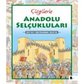 Çizgilerle Anadolu Selçukluları - Ülfet Taylı Ender Özkahraman Behzat Taş