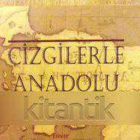 Çizgilerle Anadolu Tarihi - Hüseyin Arslan
