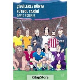 Çizgilerle Dünya Futbol Tarihi - David Squires