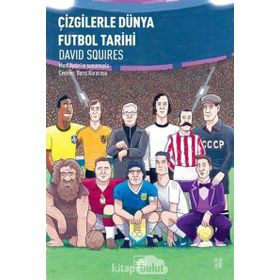 Çizgilerle Dünya Futbol Tarihi - David Squires