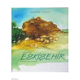 Çizgilerle Eskişehir-Mustafa Toprak Erkan İznik