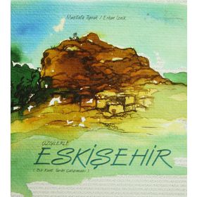 Çizgilerle Eskişehir-Mustafa Toprak Erkan İznik