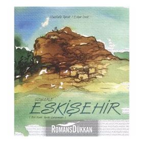 Çizgilerle Eskişehir-Mustafa Toprak Erkan İznik