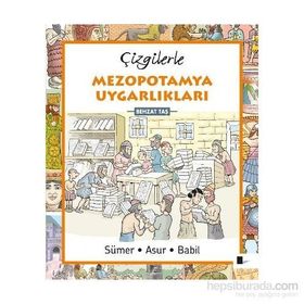 Çizgilerle Mezopotamya Uygarlıkları - Behzat Taş
