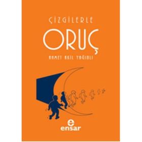 ÇİZGİLERLE ORUÇ - AHMET AKIL YAĞINLI