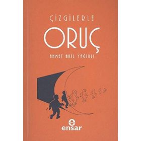 ÇİZGİLERLE ORUÇ - AHMET AKIL YAĞINLI