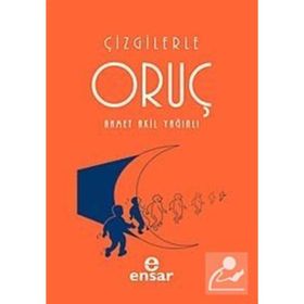 ÇİZGİLERLE ORUÇ - AHMET AKIL YAĞINLI