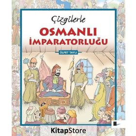Çizgilerle Osmanlı İmparatorluğu - Ülfet Taylı