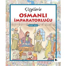 Çizgilerle Osmanlı İmparatorluğu - Ülfet Taylı
