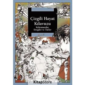 ÇİZGİLİ HAYAT KILAVUZU KAHRAMANLAR, DERGILER VE TÜRLER - LEVENT CANTEK