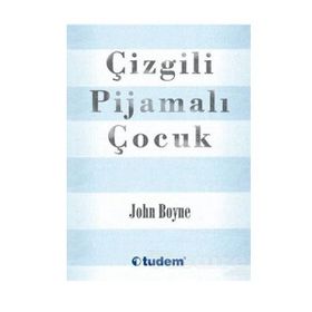 Çizgili Pijamalı Çocuk John Boyne Tudem Yayınları
