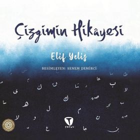 Çizgimin Hikayesi - Elif Yelis