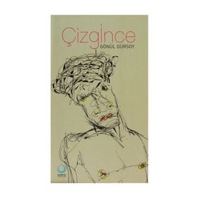 ÇİZGİNCE - GÖNÜL GÜRSOY