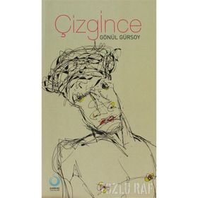 ÇİZGİNCE - GÖNÜL GÜRSOY