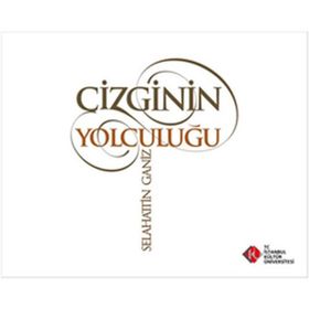 ÇİZGİNİN YOLCULUĞU - SELAHATTIN GANIZ