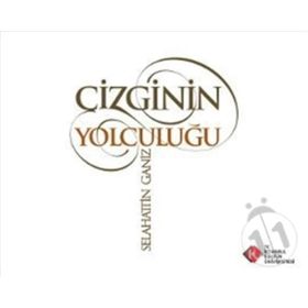 ÇİZGİNİN YOLCULUĞU - SELAHATTIN GANIZ