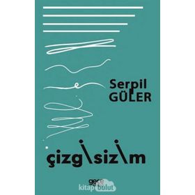 Çizgisizim - Serpil Güler