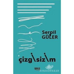 Çizgisizim - Serpil Güler