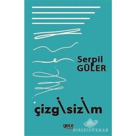Çizgisizim - Serpil Güler