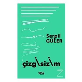 Çizgisizim - Serpil Güler