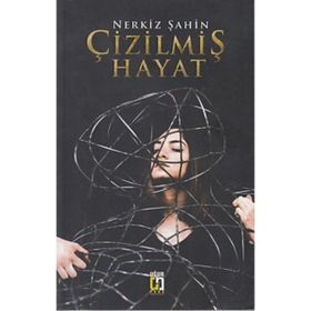 Çizilmiş Hayat - Nerkiz Şahin