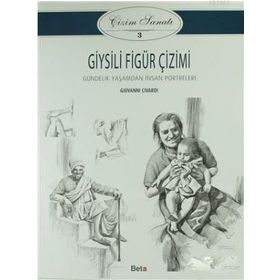 Çizim Sanatı 3 Giysili Figür Çizimi - Giovanni Civardi