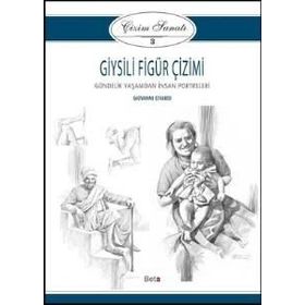 Çizim Sanatı 3 Giysili Figür Çizimi - Giovanni Civardi