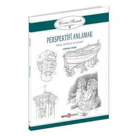 Çizim Sanatı 8 - Perspektifi Anlamak - Giovanni Civardi