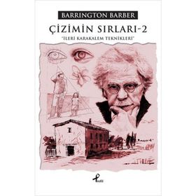 ÇIZIMIN SIRLARI - 2 İLERI KARAKALEM TEKNIKLERI - BARRINGTON BARBER (ISBN:9789759964306)