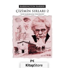 ÇIZIMIN SIRLARI - 2 İLERI KARAKALEM TEKNIKLERI - BARRINGTON BARBER (ISBN:9789759964306)