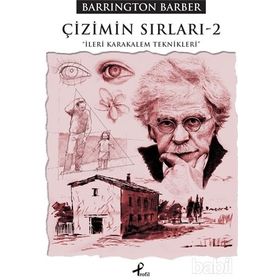 ÇIZIMIN SIRLARI - 2 İLERI KARAKALEM TEKNIKLERI - BARRINGTON BARBER (ISBN:9789759964306)