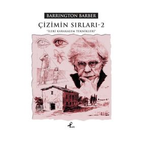 ÇIZIMIN SIRLARI - 2 İLERI KARAKALEM TEKNIKLERI - BARRINGTON BARBER (ISBN:9789759964306)