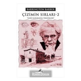 ÇİZİMİN SIRLARI 2 - İLERİ KARAKALEM TEKNIKLERI - BARRINGTON BARBER