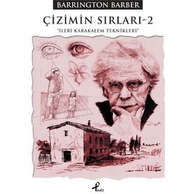 ÇİZİMİN SIRLARI 2 - İLERİ KARAKALEM TEKNIKLERI - BARRINGTON BARBER
