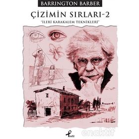 ÇİZİMİN SIRLARI 2 - İLERİ KARAKALEM TEKNIKLERI - BARRINGTON BARBER