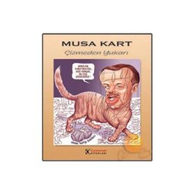 ÇİZMEDEN YUKARI - MUSA KART