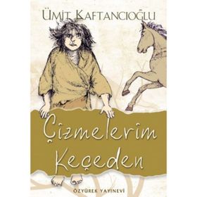 ÇİZMELERİM KEÇEDEN - ÜMİT KAFTANCIOĞLU