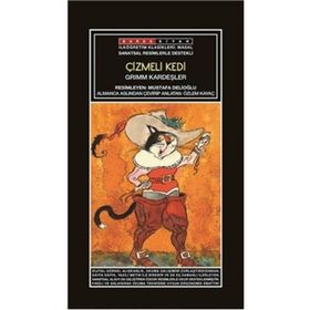 Çizmeli Kedi - Grimm Kardeşler Jacob Grimm - Wilhelm Grimm Wilhelm Grimm Jacob Grimm