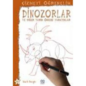 ÇIZMEYI ÖĞRENELIM - DINAZORLAR VE DIĞER TARIH ÖNCESI YARATIKLAR - GENEL