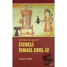 Cizreli İsmail Ebul-İz - Abdullah Yaşın