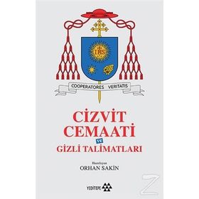 Cizvit Cemaati ve Gizli Talimatları - Orhan Sakin