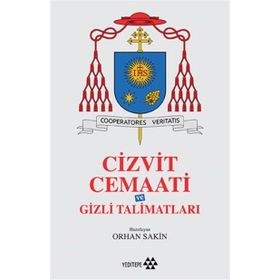 Cizvit Cemaati ve Gizli Talimatları - Orhan Sakin